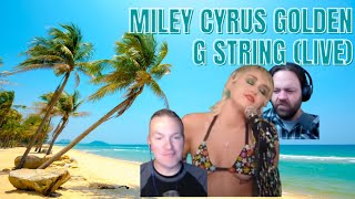 Miley Cyrus - Golden G String (Live) | REACTION and Commentary