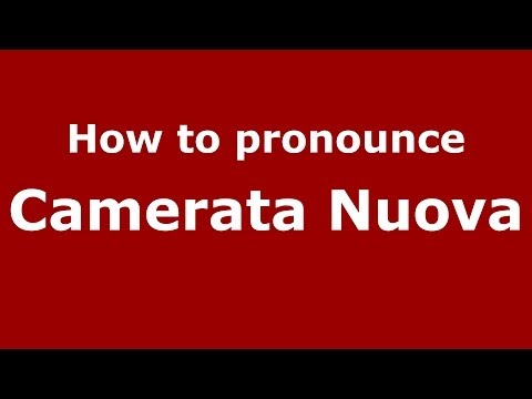 How to pronounce Camerata Nuova (Italian/Italy) - PronounceNames.com