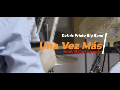 Dafnis Prieto Big Band feat. Brian Lynch | Una Vez Más