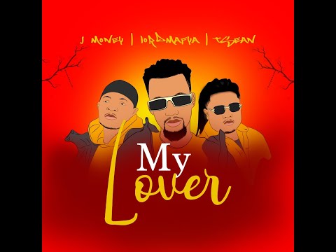 Lordmafya My lover   [fea. T-sean x Jmoney]