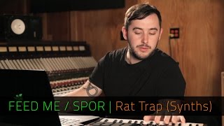 FEED ME / SPOR | Rat Trap Synths | FL Studio & Razer Music