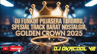 Download lagu DJ FUNKOT PUJASERA TERBARU SPESIAL TRACK BARAT NOSTALGIA VOL 2 GOLDEN CROWN 2025 mp3 Download lagu DJ FUNKOT PUJASERA TERBARU SPESIAL TRACK BARAT NOSTALGIA VOL 2 GOLDEN CROWN 2025 mp3
