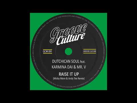 Dutchican Soul, Karmina Dai, Mr. V - Raise It Up (Micky More & Andy Tee Disco Mix)