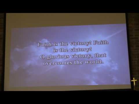 Hymn #608- Faith Is the Victory 3-18-17