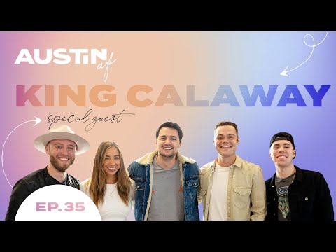 King Calaway - Being in a band, touring, country music & long distance relationships | EP 35