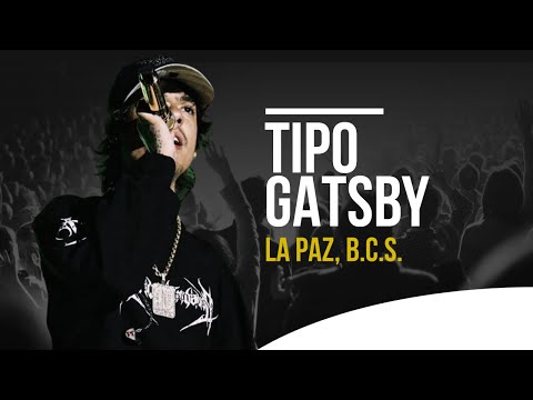 Tipo Gatsby - Natanael Cano (La Paz BCS)