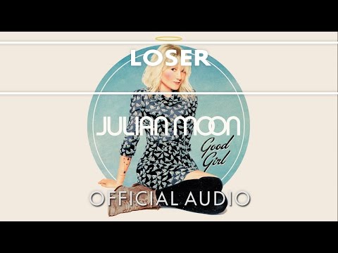 Julian Moon - Loser [Official Audio]