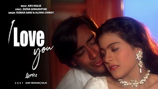Download lagu I Love You - LYRICAL VIDEO | Gundaraj | Ajay Devgan & Kajol | 90's Romantic Hindi Song mp3 Download lagu I Love You - LYRICAL VIDEO | Gundaraj | Ajay Devgan & Kajol | 90's Romantic Hindi Song mp3