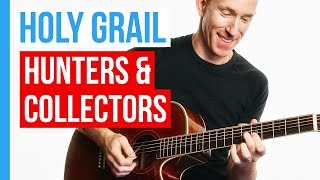 Holy Grail ★ Hunters &amp; Collectors ★ Guitar Lesson Acoustic Tutorial [with PDF]