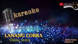 Download lagu LANANG COBRA KARAOKE DIANA SASTRA mp3 Download lagu LANANG COBRA KARAOKE DIANA SASTRA mp3