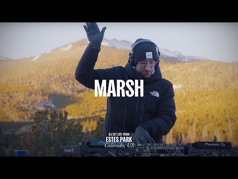 Marsh DJ Set - Live From Estes Park, Colorado