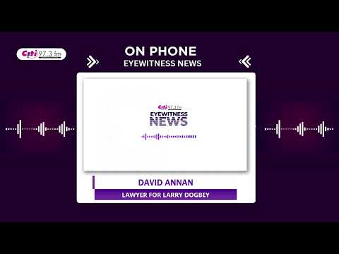 David Annan - Lawyer for Larry Dogbe Shares Details of his Sentence