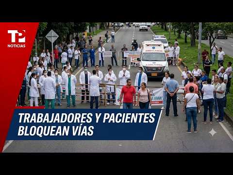 Crisis de salud provoca bloqueos en el Valle por salarios atrasados y deudas de EPS