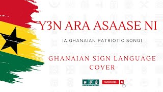 Yɛn ara asaase ni in Ghanaian Sign Language With Twi and English Lyrics | by Dr. Ephraim Amu