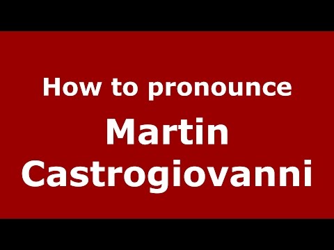 How to pronounce Martin Castrogiovanni