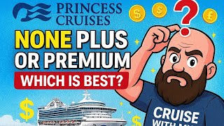 Princess Cruises: Which Package is BEST !!!