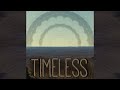 Timeless Full Album