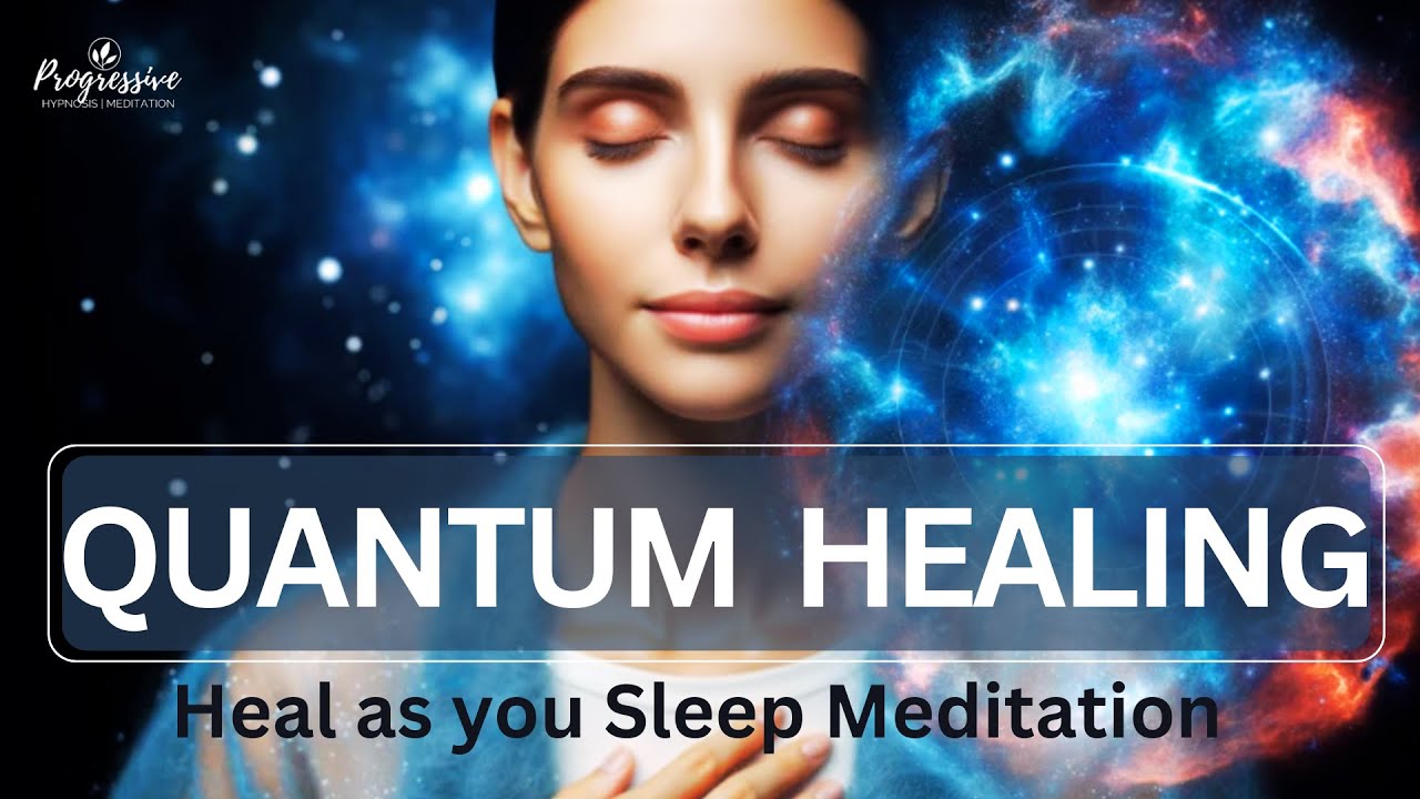 Quantum Healing Guided Sleep Meditation - Healing Body, Mind & Spirit as you Sleep