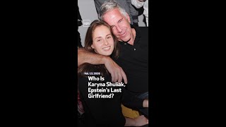 Who Is Karyna Shuliak, Epstein’s Last Girlfriend