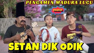 Download lagu PANTUN MADURA/SETAN DIK ODIK/PENGAMEN LUCU MADURA mp3