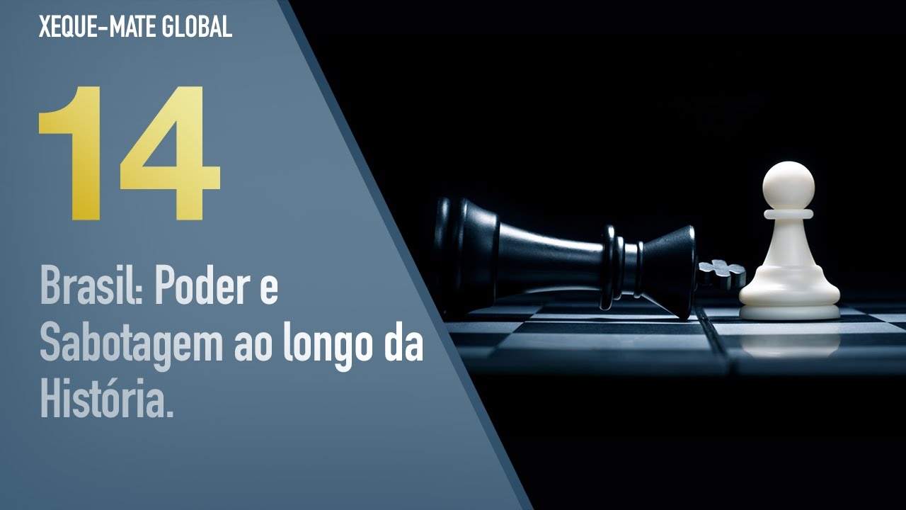 XMG 14 - Brasil: Poder e Sabotagem ao longo da História.