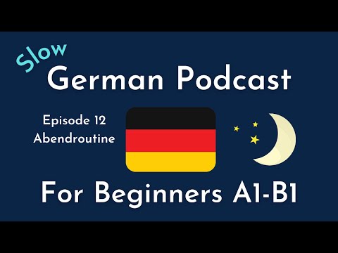 Slow German Podcast for Beginners / Episode 12 Abendroutine (A1-B1)