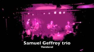 Samuel Geffroy trio en live 