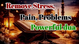 Remove stress pain problems dua