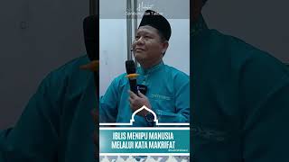 Download lagu Iblis Menipu Manusia Melalui Kata Makrifat dan Hakekat - Kajian Tauhid mp3