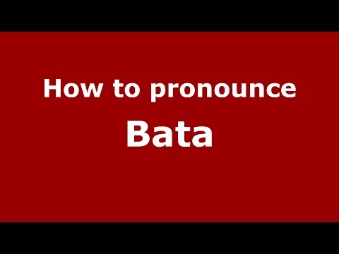 How to pronounce Bata
