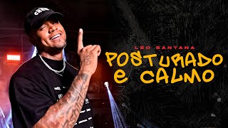 Léo Santana - Posturado e Calmo (Clipe Oficial)