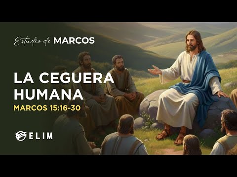 Human Blindness | Mark 15:16-32 | Bible Study