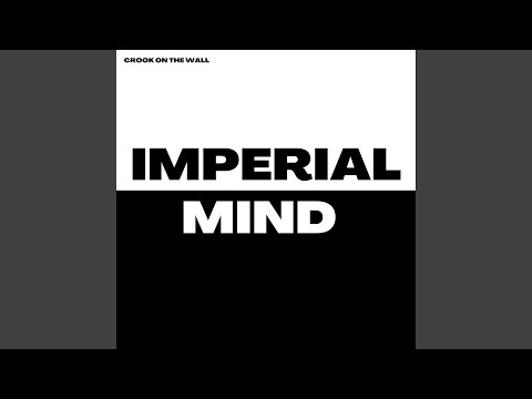 Imperial Mind - Crook On The Wall