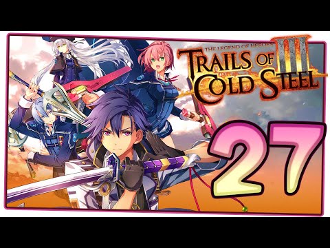 The Legend of Heroes: Trails of Cold Steel 3 Walkthrough Part 27 (PS4) English | Chapter 4