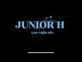 Canciones De Junior H Para Conducir De Noche