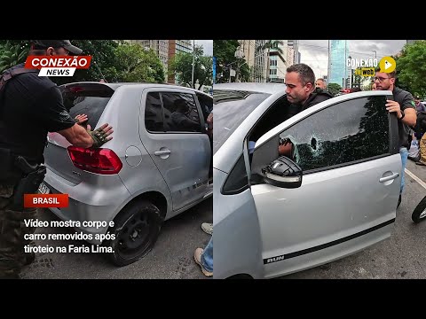 Vídeo: Vídeo mostra corpo e carro removidos após tiroteio na Faria Lima.