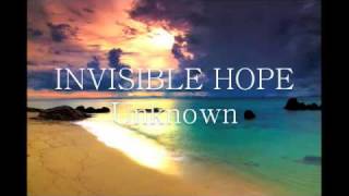 Invisible Hope - Unknown (2010)