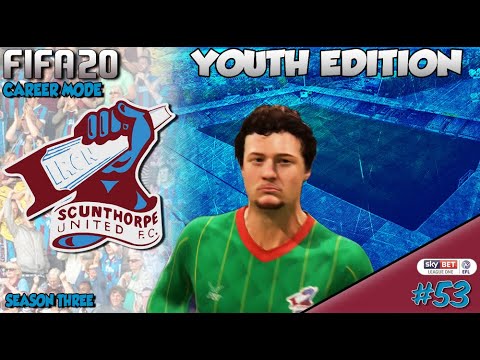 FIFA 20 Career Mode - Youth Edition - Scunthorpe United - Episode 53