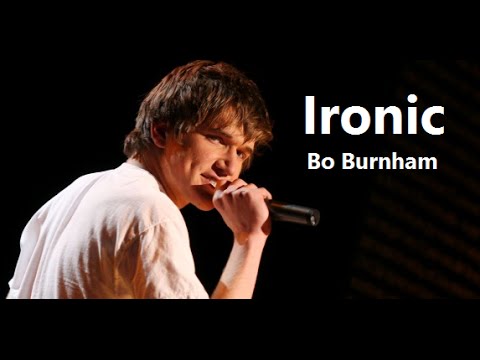 Ironic w/ Lyrics - Bo Burnham