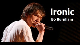 Ironic w/ Lyrics - Bo Burnham