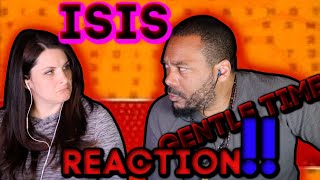 ISIS-Gentle Time Reaction!!
