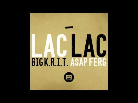 Big K.R.I.T. feat. A$AP Ferg - Lac Lac (Prod. By Big K.R.I.T.)
