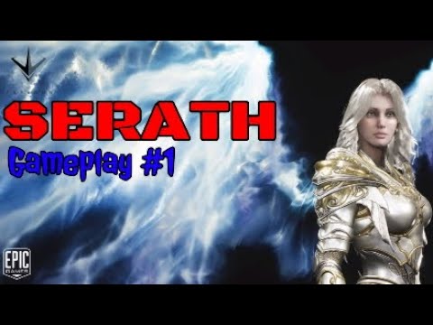 Paragon Serath Gameplay Part1