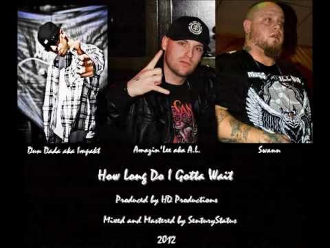 How Long Do I Gotta Wait featuring Impakt and Swann