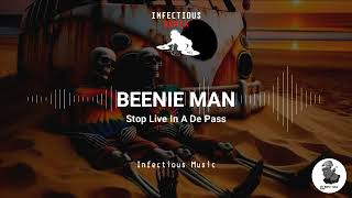 Beenie Man - Stop Live In a De Pass 2024 Remix by Infectious (New Year 2024 Riddim)