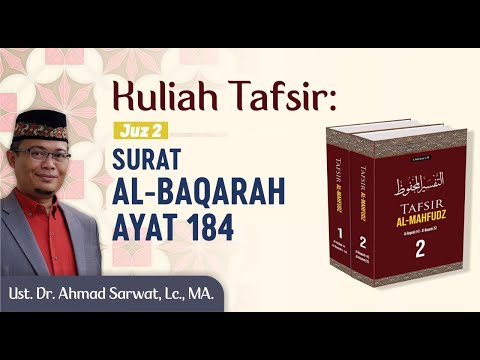 Tafsir Al-Mahfudz Surat Al-Baqarah 184 - Ust. Dr. Ahmad Sarwat, Lc. MA.