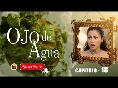 OJO DE AGUA | CAP -  18 | La Novela Cubana