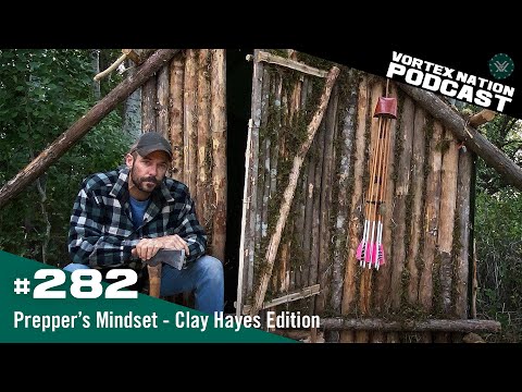 Ep. 282 | Prepper's Mindset — Clay Hayes Edition