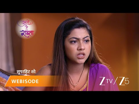 TUJHSE HAI RAABTA | Episode - 316 | Part 2 | Kalyani Rane, Malhar Rane