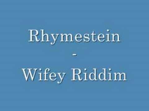 Rhymestein Wifey Riddim